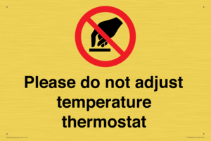 Please do not adjust temperature thermostat
